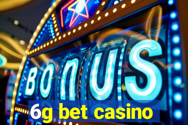 6g bet casino